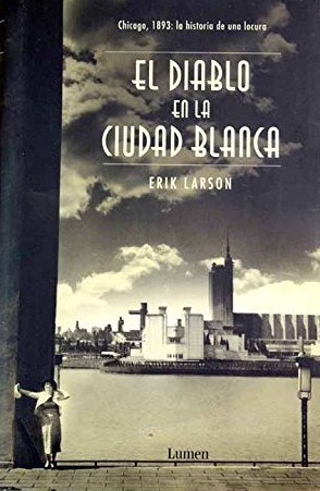 El Diablo En La Ciudad Blanca (Vivencias)