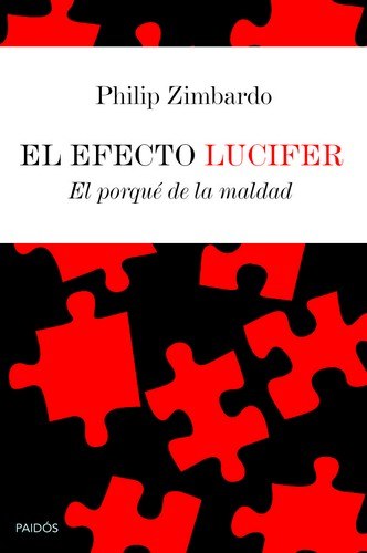 El efecto lucifer : el porqué de la maldad