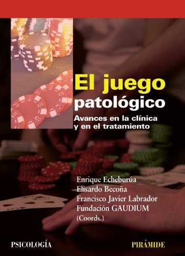 El juego patológico: avances en la clínica y en el tratamiento