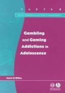 Gambling and Gaming Addictions in Adolescence