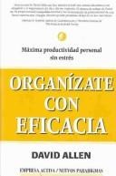 Organizate Con Eficacia / Getting Things Done