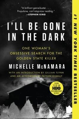 I'll be gone in the dark