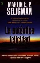 La Autentica Felicidad/ Authentic Happiness