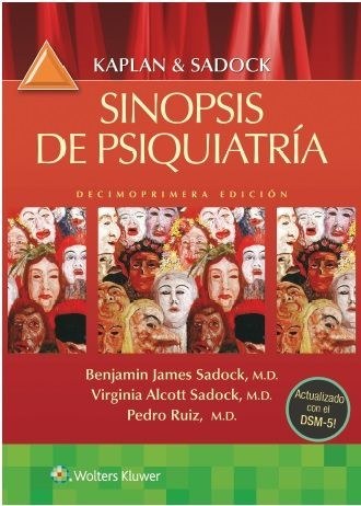 Kaplan and Sadock : Sinopsis de psiquiatría : ciencias de la conducta / psiquiatría clínica - 11. edición